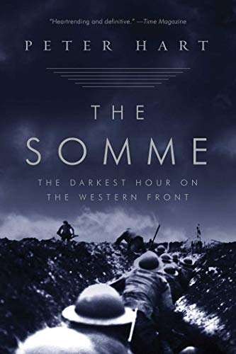 THE SOMME; THE DARKEST HOUR ON THE WESTERN FRONT