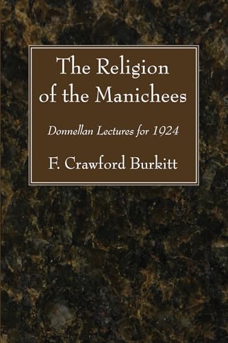 Religion of the Manichees : Donnellan Lectures for 1924