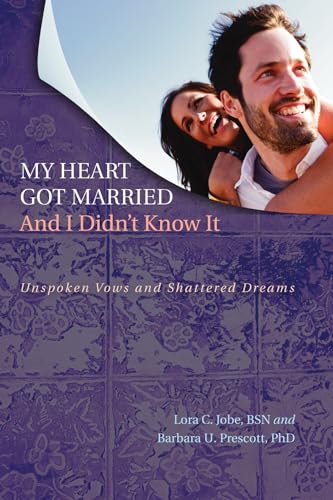 My Heart Got Married and I Didn't Know It: Unspoken Vows and Shattered Dreams