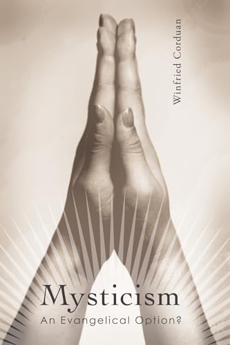 Mysticism: An Evangelical Option