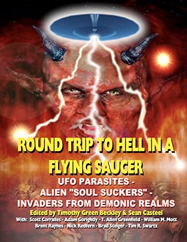 Round Trip to Hell in a Flying Saucer: UFO Parasites - Alien Soul Suckers - Invaders from Demonic Realms
Round Trip to Hell in a Flying Saucer: UFO Parasites - Alien Soul Suckers - Invaders from Demonic Realms