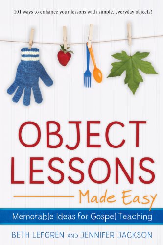 Object Lessons Made Easy: Memorable Ideas for Gospel Teaching