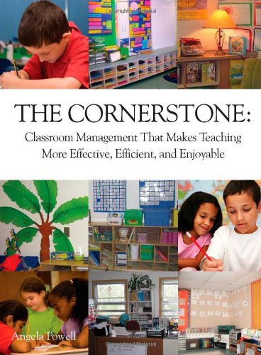 The Cornerstone: Classroom Management That Makes Teaching More Effective, Efficient, and Enjoyable
The Cornerstone: Classroom Management That Makes Teaching More Effective, Efficient, and Enjoyable