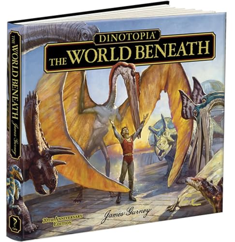 The World Beneath 2 Dinotopia (20th Anniversary Edition) (Calla Editions)