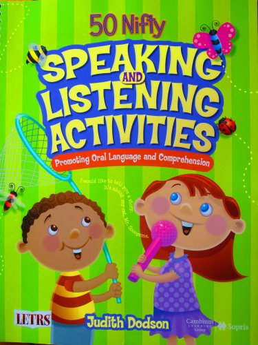50 Nifty Speaking and Listening Activities (Promoting Oral Language and Comprehension)
50 Nifty Speaking and Listening Activities (Promoting Oral Language and Comprehension)