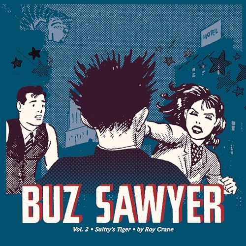 Buz Sawyer Volume 2: Sultry's Tiger HC (Roy Crane's Buz Sawyer)