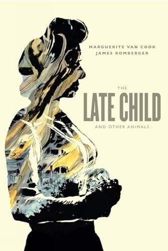 The Late Child And Other Animals