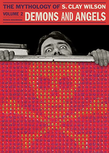 Demons And Angels: The Mythology Of S. Clay Wilson, Volume 2
