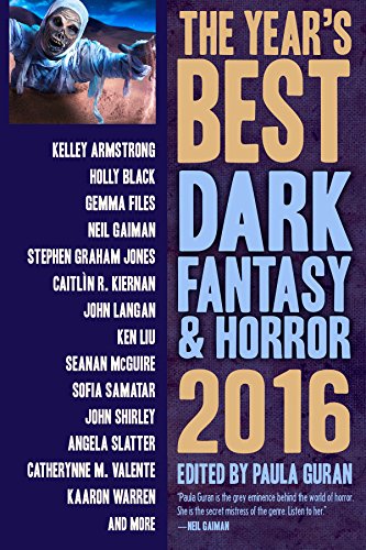 The Yearâs Best Dark Fantasy Horror 2016 Edition