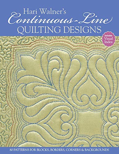Hari Walner's Continuous-Line Quilting Designs : 80 Patterns for Blocks, Borders, Corners & Backgrounds
Hari Walner's Continuous-Line Quilting Designs : 80 Patterns for Blocks, Borders, Corners & Backgrounds