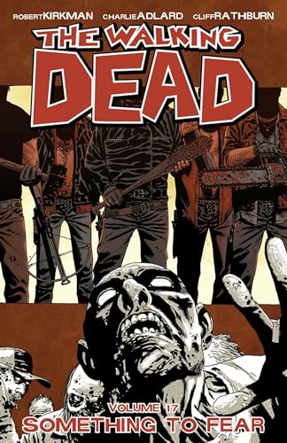 The Walking Dead Volume 17 TP: Something to Fear