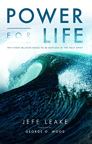 Power For Life: Why Every Believer Needs to Be Baptized in the Holy Spirit
Power For Life: Why Every Believer Needs to Be Baptized in the Holy Spirit