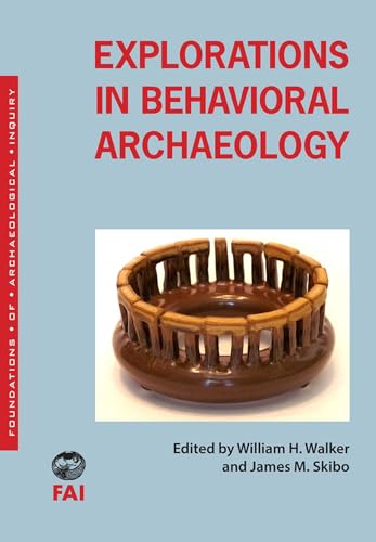 Explorations in Behavioral Archaeology (Foundations of Archaeological Inquiry)
Explorations in Behavioral Archaeology (Foundations of Archaeological Inquiry)