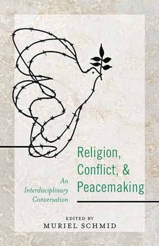 Religion, Conflict, & Peacemaking' : An Interdisciplinary Conversation