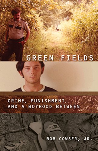 Green Fields:: Crime, Punishment, and a Boyhood Between (Engaged Writers)