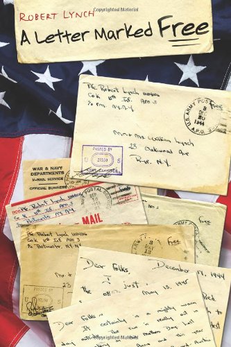 A Letter Marked Free: A Powerful and Gripping Account of a Combat Soldier in WWII (Signed Copy)
A Letter Marked Free: A Powerful and Gripping Account of a Combat Soldier in WWII (Signed Copy)