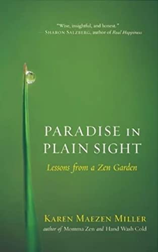 Paradise in Plain Sight: Lessons from a Zen Garden