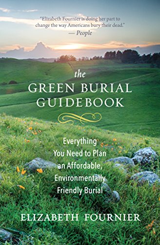 The Green Burial Guidebook: Everything You Need to Plan an Affordable, Environmentally Friendly Burial
The Green Burial Guidebook: Everything You Need to Plan an Affordable, Environmentally Friendly Burial