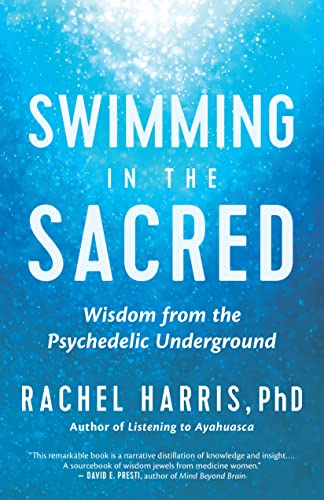 Swimming in the Sacred : Wisdom from the Psychedelic Underground