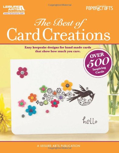 Papercrafts: The Best of Card Creations (Leisure Arts #5278): Easy Keepsake Designs to Express All Your Special Sentiments
Papercrafts: The Best of Card Creations (Leisure Arts #5278): Easy Keepsake Designs to Express All Your Special Sentiments