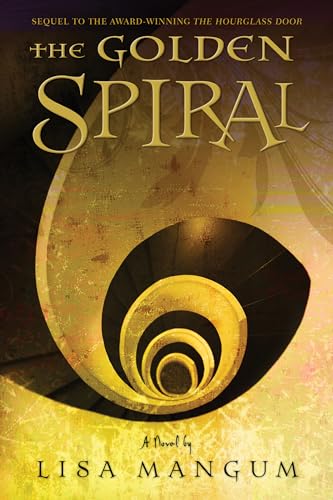 The Golden Spiral, book 2 of the Hourglass Door Trilogy