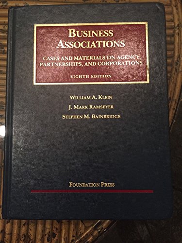 Business Associations, Cases and Materials on Agency, Partnerships, and Corporations (University Casebook Series)
Business Associations, Cases and Materials on Agency, Partnerships, and Corporations (University Casebook Series)
