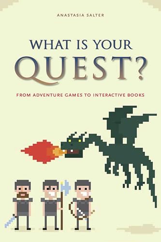 What Is Your Quest: From Adventure Games to Interactive Books