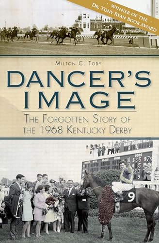 Dancer's Image, The Forgotten Story of the 1968 Kentucky Derby