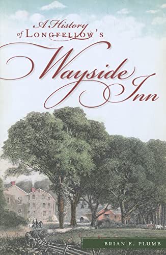A History of Longfellow's Wayside Inn (Landmarks) Paperback