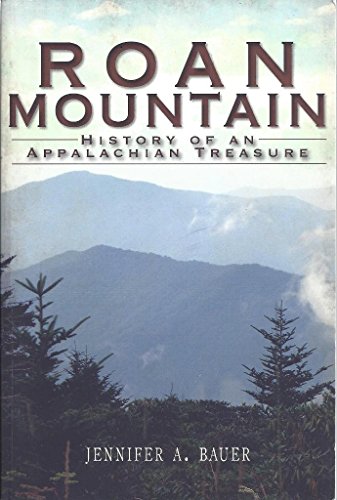 Roan Mountain: History of an Appalachian Treasure (Brief History)