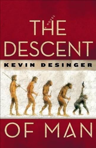 THE DESCENT OF MAN A Novel (Signed)