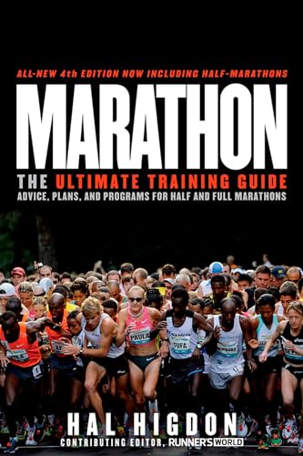 Marathon: The Ultimate Training Guide: Advice, Plans, and Programs for Half and Full Marathons.