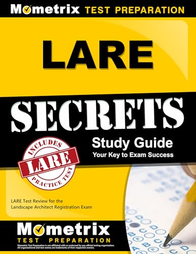 LARE Secrets : LARE Test Review for the Landscape Architect Registration Exam
LARE Secrets : LARE Test Review for the Landscape Architect Registration Exam