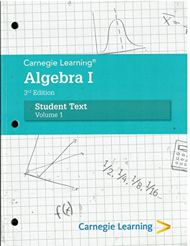 Carnegie Learning, Algebra 1, 3rd Edition, Student Text, Volume 1