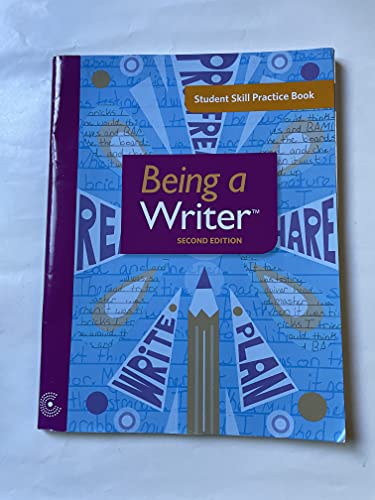 Being a Writer: Student Skill Practice Book (2nd Edition)