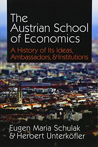The Austrian School of Economics: A History of Its Ideas, Ambassadors, & Institutions
The Austrian School of Economics: A History of Its Ideas, Ambassadors, & Institutions