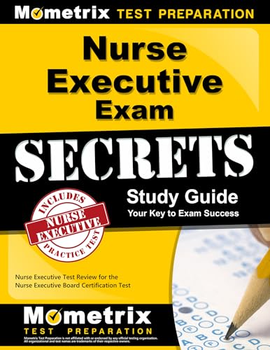 Nurse Executive Exam Secrets Study Guide: Nurse Executive Test Review for the Nurse Executive Board Certification Test (Mometrix Secrets Study Guides)
Nurse Executive Exam Secrets Study Guide: Nurse Executive Test Review for the Nurse Executive Board Certification Test (Mometrix Secrets Study Guides)