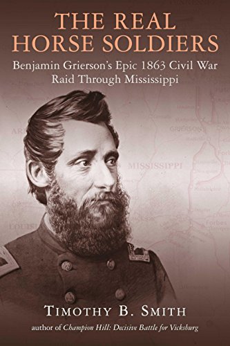 The Real Horse Soldiers: Benjamin Griersonâs Epic 1863 Civil War Raid Through Mississippi
The Real Horse Soldiers: Benjamin Griersonâs Epic 1863 Civil War Raid Through Mississippi
