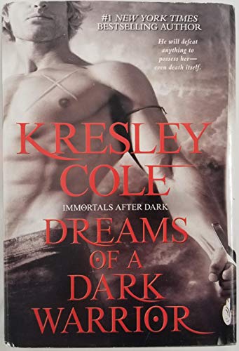 Dreams of a Dark Warrior (BCE Hardcover) (Immortals After Dark, #12)