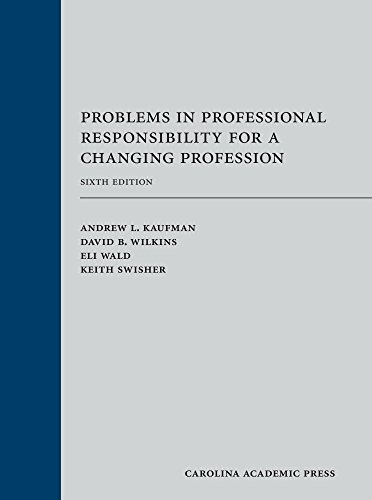 Problems in Professional Responsibility for a Changing Profession