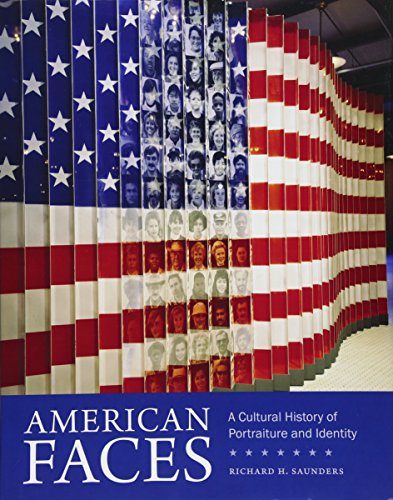 American Faces: A Cultural History of Portraiture and Identity