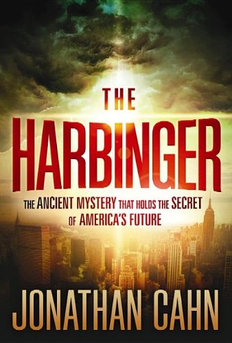 The Harbinger: The Ancient Mystery That Holds the Secret of America's Future