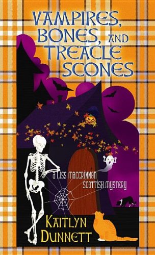 Vampires, Bones, and Treacle Scones (Liss MacCrimmon Scottish Mysteries)