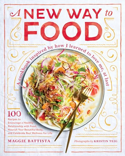 A New Way to Food: 100 Recipes to Encourage a Healthy Relationship with Food, Nourish Your Beautiful Body, and Celebrate Real Wellness for Life
A New Way to Food: 100 Recipes to Encourage a Healthy Relationship with Food, Nourish Your Beautiful Body, and Celebrate Real Wellness for Life