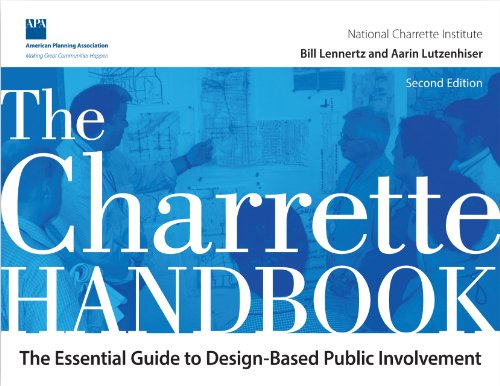Charrette Handbook : The Essential Guide to Design-Based Public Involvement
Charrette Handbook : The Essential Guide to Design-Based Public Involvement