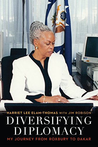 Diversifying Diplomacy: My Journey from Roxbury to Dakar (Adst-dacor Diplomats and Diplomacy)