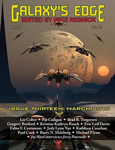 

Galaxy's Edge Magazine: Issue 13, March 2015