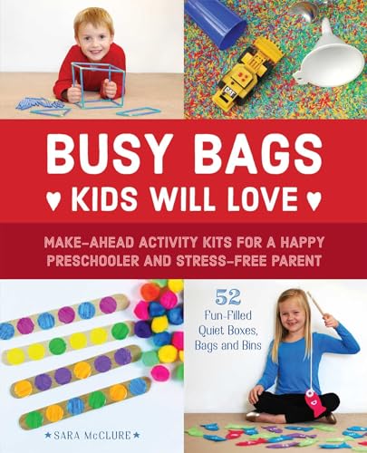 Busy Bags Kids Will Love: Make-Ahead Activity Kits for a Happy Preschooler and Stress-Free Parent
Busy Bags Kids Will Love: Make-Ahead Activity Kits for a Happy Preschooler and Stress-Free Parent