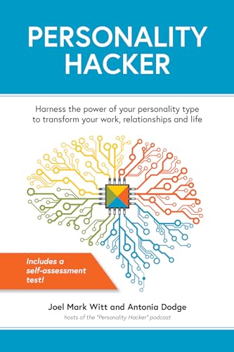Personality Hacker: Harness the Power of Your Personality Type to Transform Your Work, Relationships, and Life
Personality Hacker: Harness the Power of Your Personality Type to Transform Your Work, Relationships, and Life
