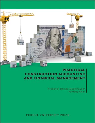 Practical Construction Accounting and Financial Management (Purdue Handbooks in Building Construction)
Practical Construction Accounting and Financial Management (Purdue Handbooks in Building Construction)